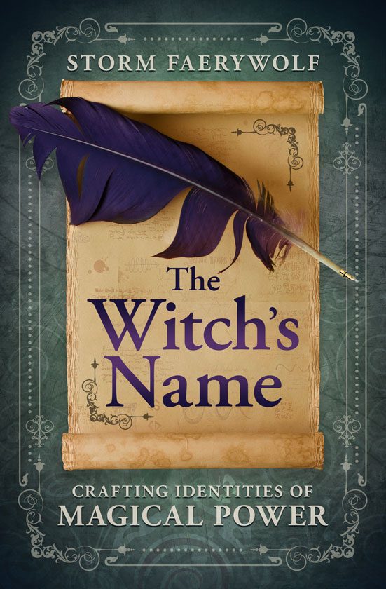 THE WITCH'S NAME by Storm Faerywolf • Witchcraft