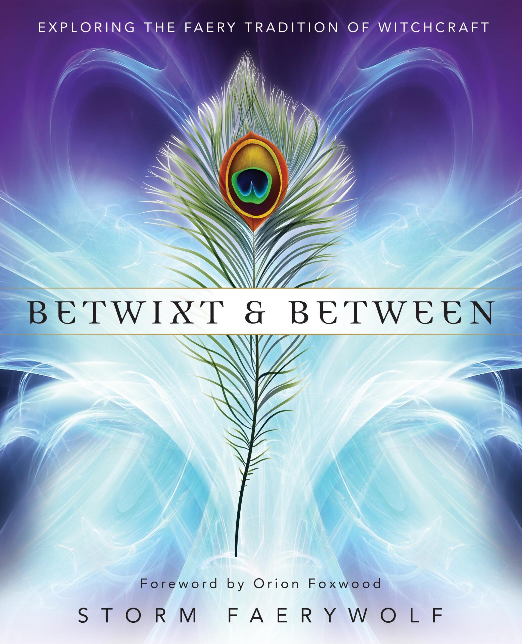 Betwixt & Between — Storm Faerywolf: Author • Teacher • Warlock